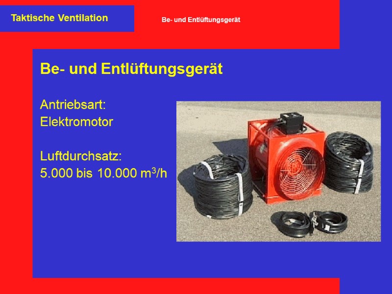 Be- und Entlüftungsgerät  Antriebsart:  Elektromotor  Luftdurchsatz: 5.000 bis 10.000 m3/h 